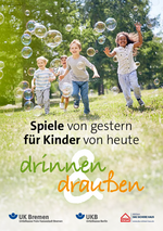 Spiele von gestern für Kinder von heute – drinnen und draußen