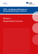 FOSIS – Handlungsempfehlungen zur
 Gesundheitsförderung im Unterricht
 Modul 5 