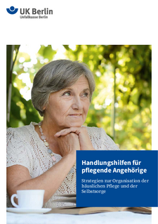 Handlungshilfen für pflegende Angehörige Handlungshilfen für pflegende Angehörige