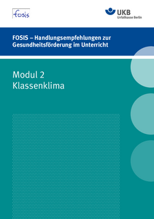 FOSIS – Handlungsempfehlungen zur Gesundheitsförderung im Unterricht Modul 2