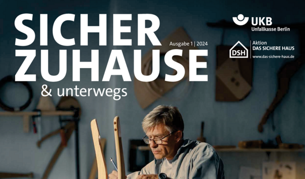 Ausschnitt des Titelbilds des Magazins "Sicher zuhause und unterwegs", Ausgabe 1/2024. Motiv: Ein Heimwerker arbeitet in seiner Werkstatt an einem Stuhl