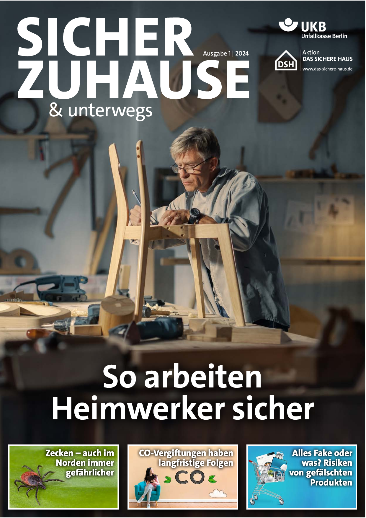 Titelbild des Magazins "Sicher zuhause und unterwegs", Ausgabe 1/2024. Motiv: Ein Heimwerker arbeitet in seiner Werkstatt an einem Stuhl.