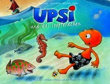 Upsi-Cover: Seepferdchen Auf dem Upsi-Cover sieht man Upsi unter Wasser mit Fischen und einem Seepferdchen spielen.